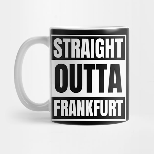 Straight Outta Frankfurt by jamestaylor8